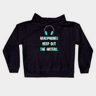 Headphones Keep Out the Haters Kids Hoodie